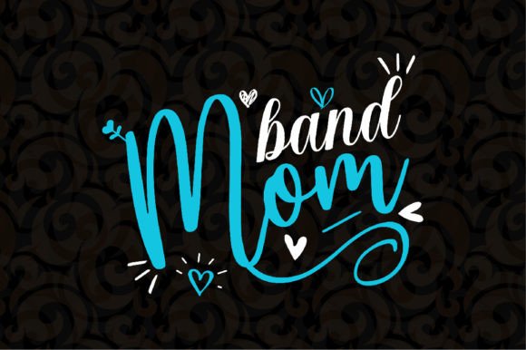 Band Mom SVG: Premium Graphics for T-Shirt Designs