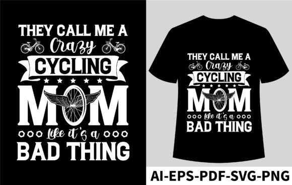 Crazy Cycling Mom Graphics for T-Shirt Designs