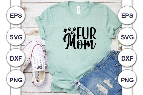 Dog SVG Design, Fur Mom: Graphics for T-Shirt Designs