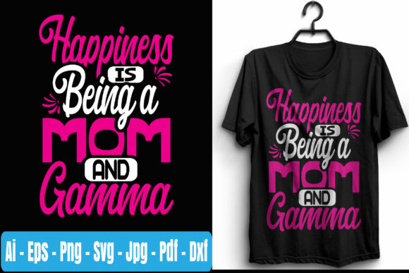 Happiness is Being a Mom and Gamma Svg: Graphics & Print Templates