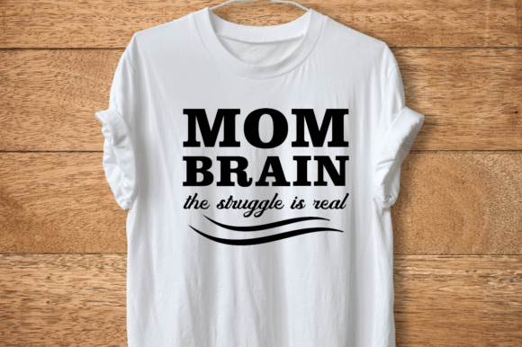 Mom Brain SVG: Graphics for T-Shirt Designs