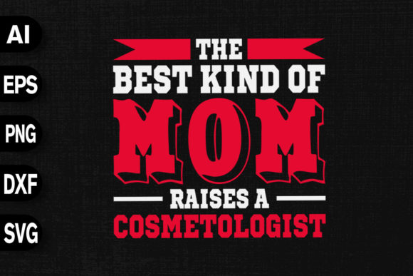 Mom & Cosmetologist Graphics for T-Shirt Designs