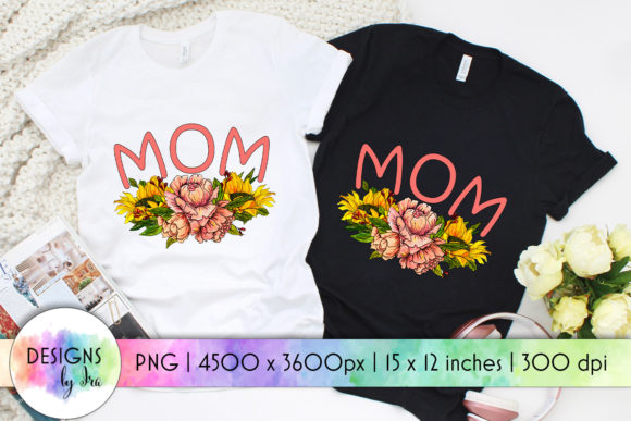 MOM Floral Sublimation: Graphics for T-Shirt Designs