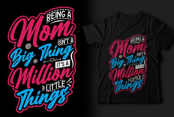 Mom It's a Million Things: Graphics for T-Shirt Designs
