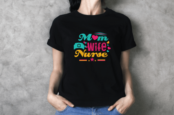 Mom Wife Nurse SVG: Graphics for T-Shirt Designs