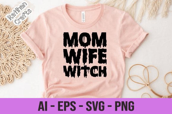 Mom Wife Witch Halloween Svg Graphics