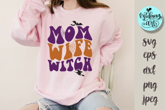 Mom Wife Witch SVG: Halloween Graphics for T-Shirt Designs