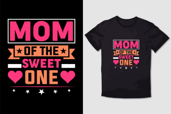 MOTHER T-SHIRT MOM of the SWEET ONE 05 Graphics Review