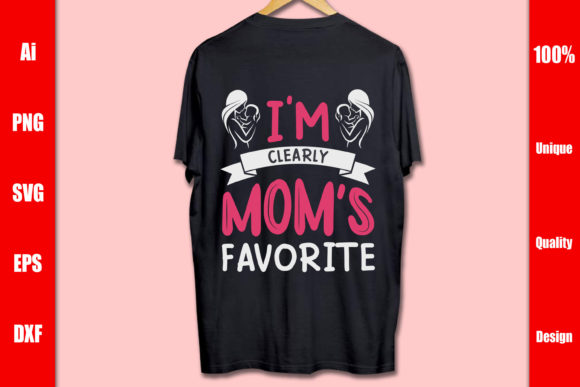 Review: I m Clearly Mom s Favorite T-shirt Design